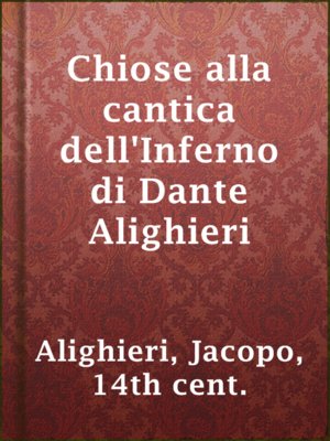 cover image of Chiose alla cantica dell'Inferno di Dante Alighieri